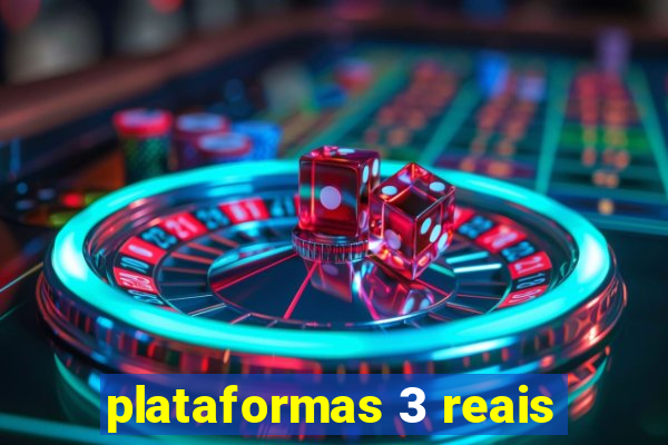 plataformas 3 reais